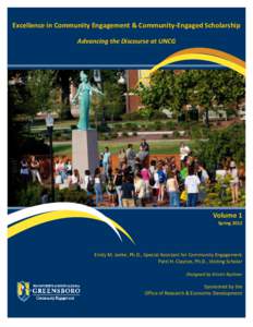 Excellence in Community Engagement & Community-Engaged Scholarship Advancing the Discourse at UNCG Volume 1 Spring 2012