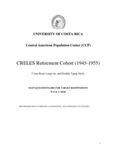 UNIVERSITY OF COSTA RICA Central American Population Center (CCP) CRELES Retirement Cohort[removed]Costa Rican Longevity and Healthy Aging Study