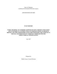 Staff Report: [removed]Pub Hearing to Consider Adoption of New Cerification Tests and Standards to Control Eshaust Emissions From Aggressive Driving and Air-Conditioner Usage for PCs, LDTs, and MDVs under 8501 Pounds