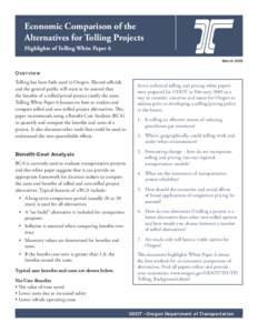 Economic Comparison of the Alternatives for Tolling Projects Highlights of Tolling White Paper 6 March[removed]Overview