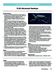 F Y14 N av y P R O G R A M S  E-2D Advanced Hawkeye Executive Summary •	 The first E-2D FOT&E period (OT-D1) started in 2QFY14 to evaluate the E-2D Advanced Hawkeye Initial Operational