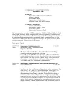 State Budget Committee Meeting, September 17, 2004  STATE BUDGET COMMITTEE MINUTES September 17, 2004 MEMBERS: Representative William C. Cochran, Chairman