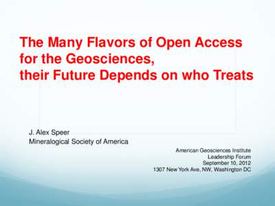 The Many Flavors of Open Access for the Geosciences, their Future Depends on who Treats