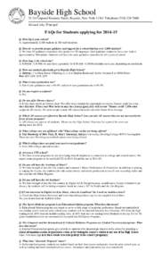 Bayside High School[removed]Corporal Kennedy Street, Bayside, New York[removed]Telephone[removed]Michael Athy, Principal FAQs for Students applying for[removed]Q: How big is your school?