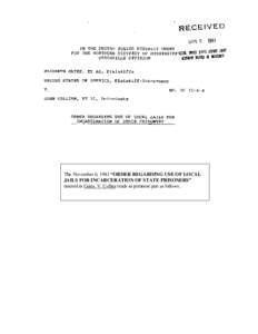 The November 6, 1981 “ORDER REGARDING USE OF LOCAL JAILS FOR INCARCERATION OF STATE PRISONERS” entered in Gates. V. Collier reads in pertinent part as follows: -2-