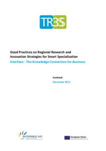 Good Practices on Regional Research and Innovation Strategies for Smart Specialisation Interface - The Knowledge Connection for Business Scotland December 2012