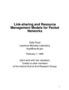 Link-sharing and Resource Management Models for Packet Networks Sally Floyd Lawrence Berkeley Laboratory