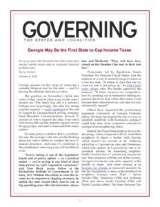 Georgia May Be the First State to Cap Income Taxes It’s up to voters this November, but other states have tion and Medicaid. “They will have foreenacted similar moves only to encounter financial closed on the Number 