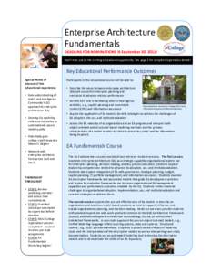 Enterprise Architecture Fundamentals DEADLINE FOR NOMINATIONS IS September 30, 2011! Don’t miss out on the exciting educational opportunity. See page 2 for complete registration details!  Key Educ