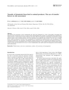 Food Additives and Contaminants, January 2007; 24(1): 1–13  Transfer of chemicals from feed to animal products: The use of transfer factors in risk assessment  W. R. LEEMAN, K. J. VAN DEN BERG, & G. F. HOUBEN