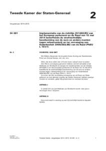 Implementatie van de richtlijnEU van het Europees Parlement en de Raad van 15 mei 2014 betreffende de strafrechtelijke bescherming van de euro en andere munten tegen valsemunterij en ter vervanging van Kaderbesl