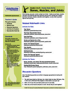 Grades 6 to 8 • Human Body Series  Bones, Muscles, and Joints KidsHealth.org/classroom  Teacher’s Guide