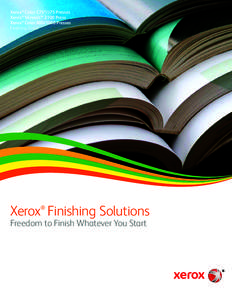 Xerox® Color C75®/J75 Presses Xerox® Versant™ 2100 Press Xerox® Color[removed]Presses Finishing Guide  Xerox Finishing Solutions