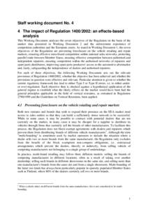 Staff working document No. 4 4 The impact of Regulation[removed]: an effects-based analysis This Working Document analyses the seven objectives of the Regulation on the basis of the market data presented in Working Docu