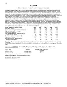 148  SELENIUM (Data in metric tons of selenium content, unless otherwise noted) Domestic Production and Use: Primary selenium was recovered from anode slimes generated in the electrolytic refining of copper. Two copper r