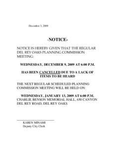 December 3, NOTICENOTICE IS HEREBY GIVEN THAT THE REGULAR DEL REY OAKS PLANNING COMMISSION MEETING: WEDNESDAY, DECEMBER 9, 2009 AT 6:00 P.M.