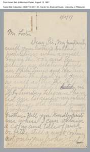 From Israel Betz to Morrison Foster, August 13, 1887 Foster Hall Collection, CAM.FHC[removed], Center for American Music, University of Pittsburgh. From Israel Betz to Morrison Foster, August 13, 1887 Foster Hall Collect