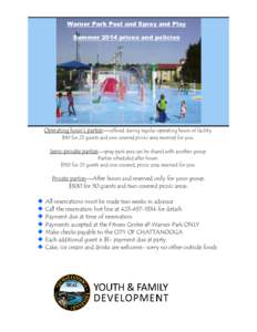 Warner Park Pool and Spray and Play Summer 2014 prices and policies Operating hour’s parties—offered during regular operating hours of facility. $90 for 25 guests and one covered picnic area reserved for you.