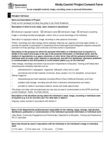 Kindy Counts! Project Consent Form to use copyright material, image, recording, name or personal information 1 PROJECT DETAILS Name and description of Project: