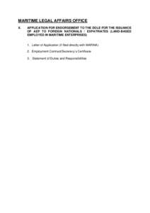 MARITIME LEGAL AFFAIRS OFFICE II. APPLICATION FOR ENDORSEMENT TO THE DOLE FOR THE ISSUANCE OF AEP TO FOREIGN NATIONALS / EXPATRIATES (LAND-BASED EMPLOYED IN MARITIME ENTERPRISES)