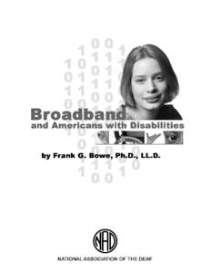 ABOUT THE AUTHOR  Frank Bowe, Ph.D., LL.D., is a professor, Department of Counseling, Research, Special Education, and Rehabilitation (CRSR) at Hofstra University, on Long Island. He is also Governmental Affairs Consult