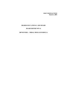 DISCUSSION/ACTION March 2, 2007 HIGHER EDUCATIONAL AIDS BOARD BOARD REPORT #WHEG - TRIBAL PROGAM FORMULA