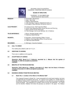 REGIONAL HEALTH AUTHORITY CHURCHILL, MANITOBA R0B 0E0 CANADA BOARD OF DIRECTORS THURSDAY, 15 DECEMBER 2005 BOARDROOM @ 1600 HOURS PRESENT: