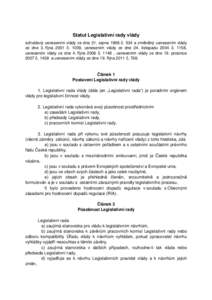 Statut Legislativní rady vlády schválený usnesením vlády ze dne 21. srpna 1998 č. 534 a změněný usnesením vlády ze dne 3. října 2001 č. 1009, usnesením vlády ze dne 24. listopadu 2004 č. 1158, usnesení