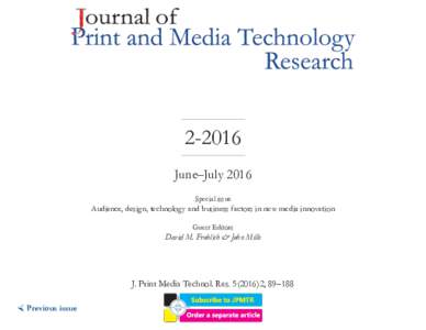 June–July 2016 Special issue Audience, design, technology and business factors in new media innovation Guest Editors