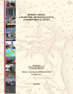 BODKIN CREEK: A MARITIME ARCHAEOLOGICAL AND HISTORICAL STUDY Submitted to Maryland Historical Trust