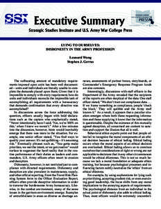 Executive Summary Strategic Studies Institute and U.S. Army War College Press LYING TO OURSELVES: DISHONESTY IN THE ARMY PROFESSION Leonard Wong Stephen J. Gerras