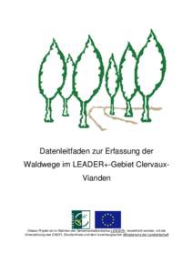 Datenleitfaden zur Erfassung der Waldwege im ELADER+ Gebiet Clervaux-Vianden