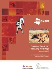 Glovebox Guide for Managing Wild Dogs Benjamin Lee Allen An Invasive Animals Cooperative Research Centre Project