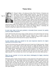 Thomas Bailey Thomas R. Bailey is the George and Abby O‘Neill Professor of Economics and Education at Teachers College, Columbia University. He is also the Director of the National Center for Postsecondary Research (NC