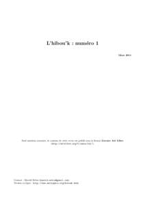 L’hibou’k : numéro 1 Mars 2011 Sauf mention contraire, le contenu de cette revue est publié sous la licence Licence Art Libre (http://artlibre.org/licence/lal/).