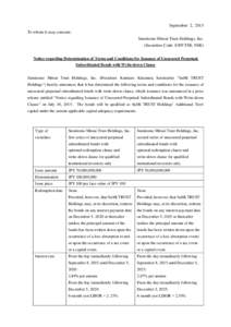 September 2, 2015 To whom it may concern: Sumitomo Mitsui Trust Holdings, Inc. (Securities Code: 8309 TSE, NSE) Notice regarding Determination of Terms and Conditions for Issuance of Unsecured Perpetual Subordinated Bond