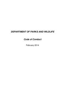 DEPARTMENT OF PARKS AND WILDLIFE  Code of Conduct February 2014  Code of Conduct