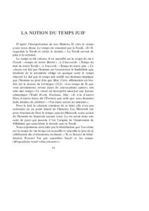 LA NOTION DU TEMPS JUIF D’après l’interprétation de nos Maîtres, D. créa le temps avant toute chose. Le temps est constitué par la Torah. « Et D.