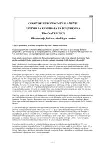 HR ODGOVORI EUROPSKOM PARLAMENTU UPITNIK ZA KANDIDATA ZA POVJERENIKA Tibor NAVRACSICS Obrazovanje, kultura, mladi i građanstvo 1. Opća sposobnost, predanost europskim ciljevima i osobna nezavisnost