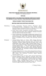 PERATURAN MENTERI KEHUTANAN REPUBLIK INDONESIA NOMOR : P.27/Menhut-II/2014 TENTANG PERUBAHAN KEDUA ATAS PERATURAN MENTERI KEHUTANAN NOMOR P.32/MENHUT-II/2010 TENTANG TUKAR MENUKAR KAWASAN HUTAN DENGAN RAHMAT TUHAN YANG M