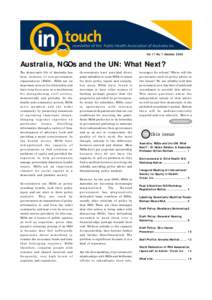 Vol 17 No 7 OctoberAustralia, NGOs and the UN: What Next? The democratic life of Australia has been inclusive of non-government organisations (NGOs). NGOs are an