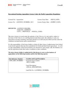 Recreational Stocking Aquaculture Licence Under the Pacific Aquaculture Regulations  Licensed for: Aquaculture Licence Issue Date: