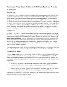 Enforcement Policy – Court Decision on the 30-Minute Rest Break Provision BACKGROUND: HOS Final Rule On December 27, [removed]FR 81133), FMCSA published a final rule amending its hours-of-service (HOS) regulations for 