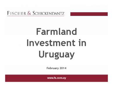 crosoft PowerPoint - Farmland in Uruguay agricluture livestock forestry Feb 2014.pptx [S3lo lectura]
