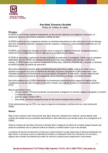 Área Salud, Economía y Sociedad Política de Conflicto de Interés Principios El CEDES es una institución académica independiente, sin fines de lucro, dedicada a la investigación, la educación y la cooperación té