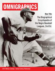 OMNIGRAPHICS New Title The Biographical Encyclopedia of the Negro Baseball