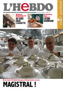 L’HeBDO TOUTE L’ACTUALITÉ DE L’HÔTELLERIE ET DE LA RESTAURATION EN PROVENCE-ALPES-CÔTE D’AZUR | 8e ANNÉE | N° 371 | 9 AVRIL 2012 n Bistrot Saint-Sauveur Le Cannet