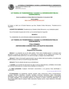 LEY FEDERAL DE TRANSPARENCIA Y ACCESO A LA INFORMACIÓN PÚBLICA GUBERNAMENTAL CÁMARA DE DIPUTADOS DEL H. CONGRESO DE LA UNIÓN Última Reforma DOFSecretaría General