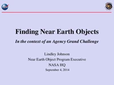 Observational astronomy / Spaceguard / Catalina Sky Survey / Near-Earth object / NEODyS / Asteroid / Lincoln Near-Earth Asteroid Research / Potentially hazardous object / Lowell Observatory Near-Earth-Object Search / Astronomical surveys / Astronomy / Planetary science