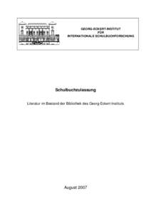 GEORG-ECKERT-INSTITUT FÜR INTERNATIONALE SCHULBUCHFORSCHUNG Schulbuchzulassung Literatur im Bestand der Bibliothek des Georg-Eckert-Instituts